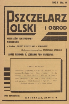 Pszczelarz Polski i Ogród : niezależny ilustrowany miesięcznik z działem „Młody Pszczelarz i Ogrodnik”. 1933, nr 9