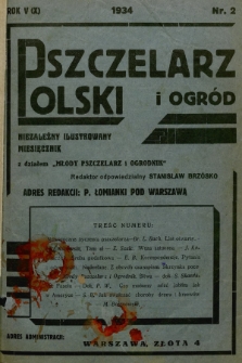 Pszczelarz Polski i Ogród : niezależny ilustrowany miesięcznik z działem „Młody Pszczelarz i Ogrodnik”. 1934, nr 2