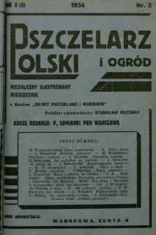 Pszczelarz Polski i Ogród : niezależny ilustrowany miesięcznik z działem „Młody Pszczelarz i Ogrodnik”. 1934, nr 5