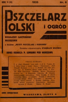 Pszczelarz Polski i Ogród : niezależny ilustrowany miesięcznik z działem „Młody Pszczelarz i Ogrodnik”. 1935, nr 6