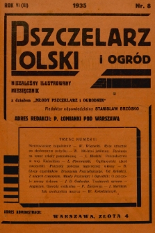Pszczelarz Polski i Ogród : niezależny ilustrowany miesięcznik z działem „Młody Pszczelarz i Ogrodnik”. 1935, nr 8
