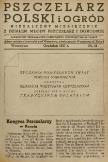 Pszczelarz Polski i Ogród : niezależny miesięcznik z działem Młody Pszczelarz i Ogrodnik : poświęcony propagandzie postępowego pszczelnictwa w Polsce. 1937, nr 12