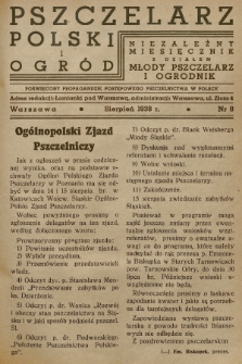 Pszczelarz Polski i Ogród : niezależny miesięcznik z działem Młody Pszczelarz i Ogrodnik : poświęcony propagandzie postępowego pszczelnictwa w Polsce. 1938, nr 8