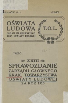 XXIII. Sprawozdanie Zarządu Głównego Krakowsk. Towarzystwa Oświaty Ludowej : za rok 1910