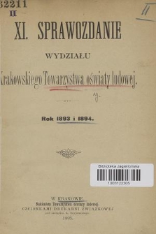 XI. Sprawozdanie Wydziału Krakowskiego Towarzystwa Oświaty Ludowej : rok 1893 i 1894