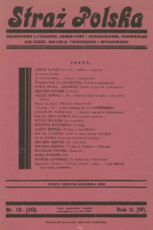 Straż Polska : ilustrowane czasopismo literackie poświęcone kulturze, historji, twórczości, wychowaniu, idei niepodległościowo-mocarstwowej i pracy państwowo-twórczej. R.2 (4), 1935, Nr 12 (20)