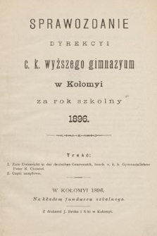 Sprawozdanie Dyrekcyi C. K. Wyższego Gimnazyum w Kołomyi za Rok Szkolny 1896