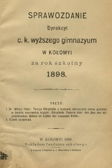 Sprawozdanie Dyrekcyi C. K. Wyższego Gimnazyum w Kołomyi za Rok Szkolny 1898