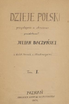 Dzieje Polski : w dwóch tomach z ilustracjami. T. 1