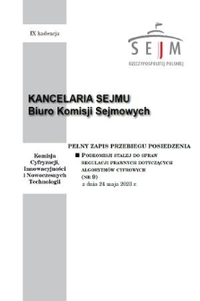 Pełny Zapis Przebiegu Posiedzenia Podkomisji Stałej do Spraw Regulacji Prawnych Dotyczących Algorytmów Cyfrowych. Kad. 9, 2023, nr 9