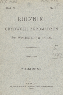 Roczniki Obydwóch Zgromadzeń św. Wincentego à Paulo. R. 5, 1899, nr 1