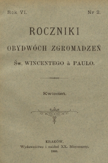 Roczniki Obydwóch Zgromadzeń św. Wincentego à Paulo. R. 6, 1900, nr 2