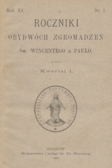 Roczniki Obydwóch Zgromadzeń św. Wincentego a Paulo. R. 15, 1909, nr 1