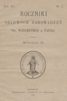 Roczniki Obydwóch Zgromadzeń św. Wincentego a Paulo. R. 15, 1909, nr 2