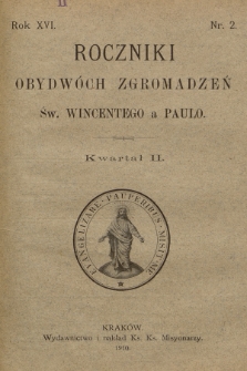 Roczniki Obydwóch Zgromadzeń św. Wincentego a Paulo. R. 16, 1910, nr 2