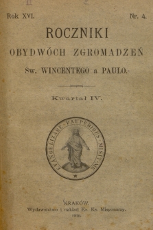 Roczniki Obydwóch Zgromadzeń św. Wincentego a Paulo. R. 16, 1910, nr 4