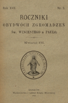 Roczniki Obydwóch Zgromadzeń św. Wincentego a Paulo. R. 17, 1911, nr 3