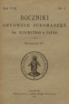 Roczniki Obydwóch Zgromadzeń św. Wincentego a Paulo. R. 17, 1911, nr 4