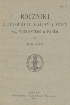 Roczniki Obydwóch Zgromadzeń św. Wincentego a Paulo. R. 19, 1913, nr 4