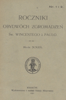 Roczniki Obydwóch Zgromadzeń św. Wincentego a Paulo. R. 23, 1921, nr 1-2