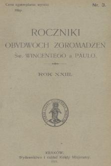 Roczniki Obydwóch Zgromadzeń św. Wincentego a Paulo. R. 23, 1921, nr 3