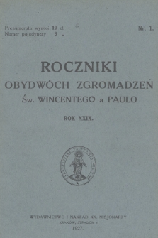 Roczniki Obydwóch Zgromadzeń św. Wincentego a Paulo. R. 29, 1927, nr 1