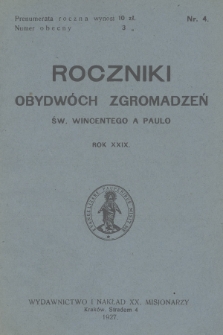 Roczniki Obydwóch Zgromadzeń św. Wincentego a Paulo. R. 29, 1927, nr 4