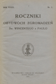 Roczniki Obydwóch Zgromadzeń św. Wincentego a Paulo. R. 34, 1931, nr 1