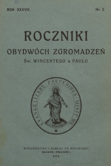 Roczniki Obydwóch Zgromadzeń św. Wincentego a Paulo. R. 37, 1934, nr 2