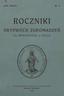 Roczniki Obydwóch Zgromadzeń św. Wincentego a Paulo. R. 37, 1934, nr 4