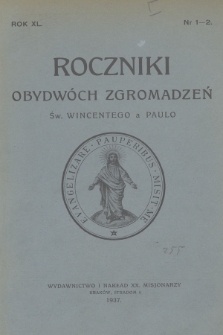 Roczniki Obydwóch Zgromadzeń św. Wincentego a Paulo. R. 40, 1937, nr 1-2