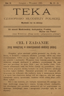 Teka : czasopismo młodzieży polskiej, R. 4, 1902, Nr 8-9 [po konfiskacie]