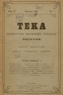 Teka : czasopismo młodzieży polskiej, R.6, 1904, Nr 1
