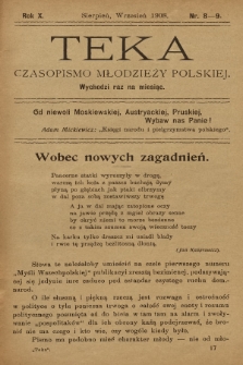 Teka : czasopismo młodzieży polskiej, R.10, 1908, Nr 8-9