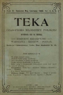 Teka : czasopismo młodzieży polskiej, R.11, 1909, Nr 4, 5, 6