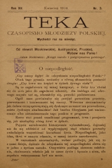 Teka : czasopismo młodzieży polskiej, R.12, 1910, Nr 3