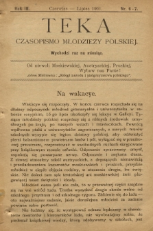 Teka : czasopismo młodzieży polskiej, R.3, T.4, 1901, Nr 6-7