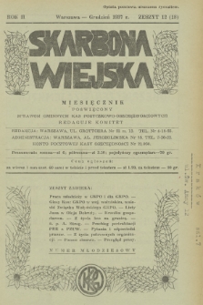 Skarbona Wiejska : miesięcznik poświęcony sprawom gminnych kas pożyczkowo-oszczędnościowych. R.2, 1937, z. 12
