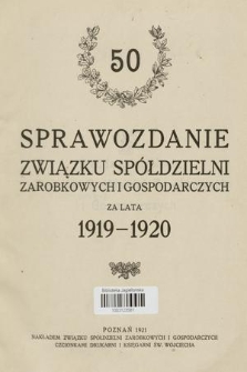 Czterdziestoósme i Czterdziestodziewiąte Sprawozdanie Związku Spółdzielni Zarobkowych i Gospodarczych za Lata 1919-1920