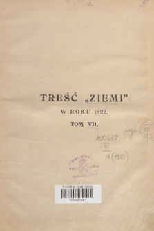 Ziemia : miesięcznik krajoznawczy ilustrowany. R. 7, 1922, treść „Ziemi” w roku 1922