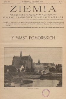 Ziemia : miesięcznik krajoznawczy ilustrowany. R. 8, 1923, nr 12