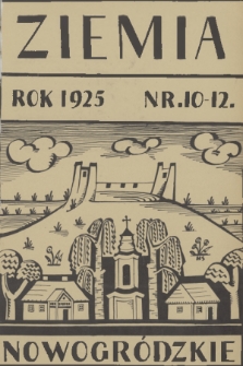 Ziemia : miesięcznik krajoznawczy ilustrowany. R. 10, 1925, nr 10-12