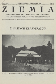 Ziemia : dwutygodnik krajoznawczy ilustrowany : organ Polskiego Towarzystwa Krajoznawczego. R. 12, 1927, nr 17