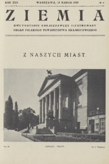Ziemia : dwutygodnik krajoznawczy ilustrowany : organ Polskiego Towarzystwa Krajoznawczego. R. 13, 1928, nr 6