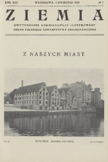 Ziemia : dwutygodnik krajoznawczy ilustrowany : organ Polskiego Towarzystwa Krajoznawczego. R. 13, 1928, nr 7