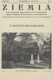Ziemia : dwutygodnik krajoznawczy ilustrowany : organ Polskiego Towarzystwa Krajoznawczego. R. 13, 1928, nr 14