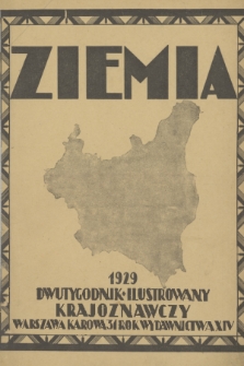 Ziemia : organ Polskiego Towarzystwa Krajoznawczego : dwutygodnik krajoznawczy ilustrowany. R. 14, 1929, treść „Ziemi” w roku 1929