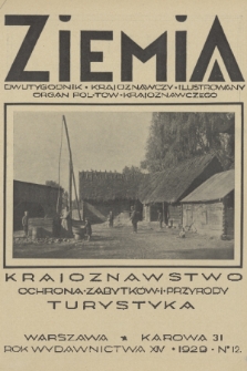 Ziemia : organ Polskiego Towarzystwa Krajoznawczego : dwutygodnik krajoznawczy ilustrowany. R. 15, 1930, nr 12