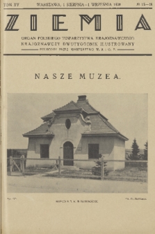 Ziemia : organ Polskiego Towarzystwa Krajoznawczego : dwutygodnik krajoznawczy ilustrowany. R. 15, 1930, nr 15-18