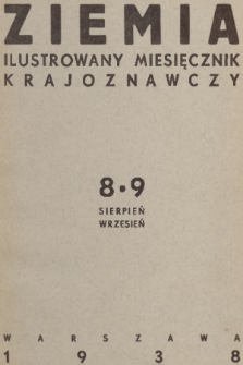 Ziemia : ilustrowany miesięcznik krajoznawczy. R. 28, 1938, nr 8-9